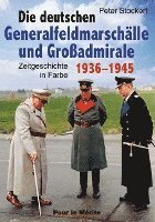 Die deutschen Generalfeldmarschälle und Großadmirale 1936-1945 1