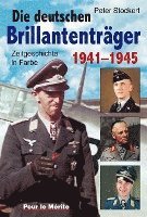 bokomslag Die Brillantenträger der deutschen Wehrmacht 1941-1945