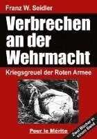 Franz W. Seidler - Verbrechen an der Wehrmacht, Inbunden