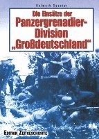 bokomslag Die Einsätze der Panzergrenadier-Division 'Großdeutschland'
