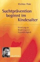 bokomslag Suchtprävention beginnt im Kindesalter