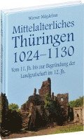 bokomslag Thüringen im Mittelalter 2. Mittelalterliches Thüringen 1024 - 1130