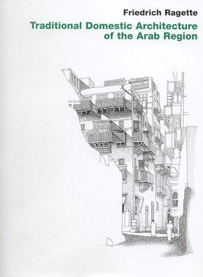 Traditional Domestic Architecture of the Arab Region 1