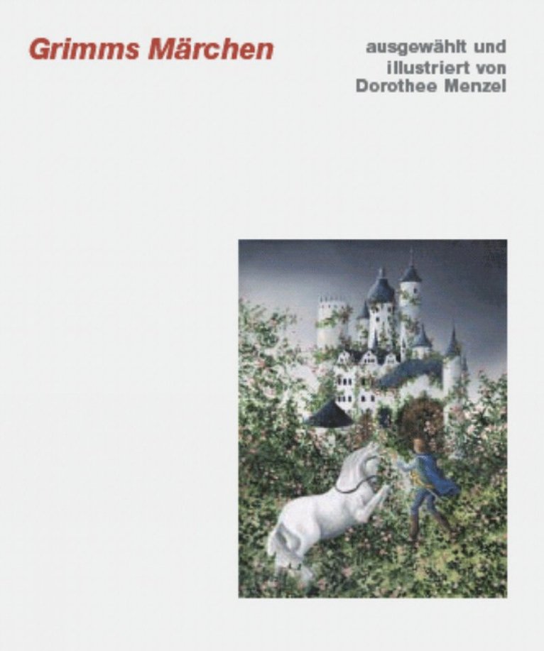 Dorothee Menzel - Grimms Marchen, Inbunden