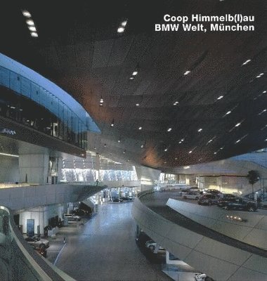 COOP Himmelb(l)Au, Bmw-Welt, Munchen: Opus 66