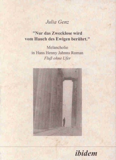 bokomslag Nur das Zwecklose wird vom Hauch des Ewigen berührt