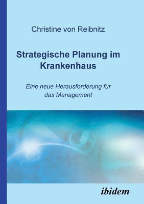 bokomslag Strategische Planung im Krankenhaus. Eine neue Herausforderung fr das Management