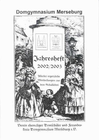 Domgymnasium Merseburg, Verein ehemaliger Domschüler und Freundeskreis Domgymnasium Merseburg e.V. - Domgymnasium Merseburg, Häftad
