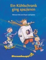 bokomslag Ein Kühlschrank ging spazieren Lieder- und Ideenbuch