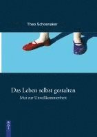 Theo Schoenaker - Das Leben selbst gestalten, Häftad