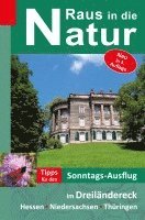 Heidi Rüppel, Jürgen Apel - Raus in die Natur - Tipps für den Sonntags-Ausflug im Dreiländereck Hessen-Niedersachsen-Thüringen, Häftad
