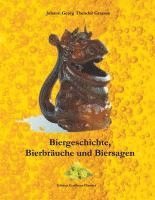 bokomslag Biergeschichte, Bierbräuche und Biersagen