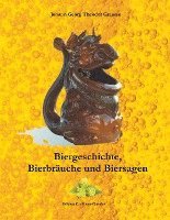 Johann Georg Theodor Graesse - Biergeschichte, Bierbräuche und Biersagen, Häftad