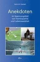 bokomslag Anekdoten im Spannungsfeld von Homöopathie und Lebensweisheit