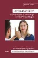 bokomslag Enttraumatisieren ¿mit Homöopathie, Kinesiologie und EMDR nach Shapiro