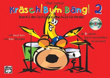 bokomslag Kräsch! Bum! Bäng! Band 2: Schlagzeugschule Für Kinder, Book, CD & Online Audio