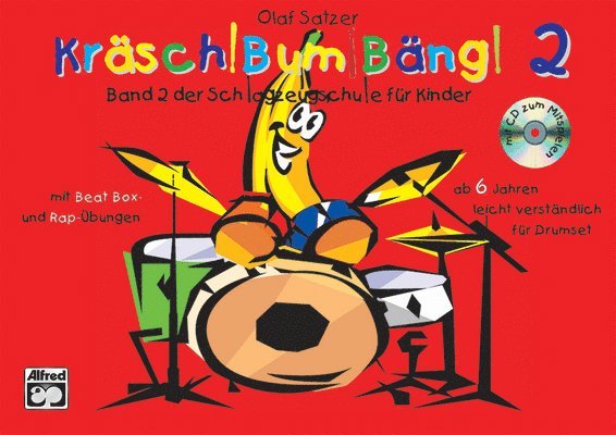 Kräsch! Bum! Bäng! Band 2: Schlagzeugschule Für Kinder, Book & CD 1