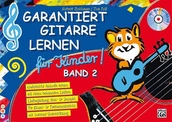 Garantiert Gitarre Lernen Für Kinder Band 2: Band 2 Der Kinderleichten Gitarrenschule Für Kinder, Book & CD 1