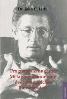 John C. Lilly - Programmierung und Metaprogrammierung des menschlichen Biocomputers, Häftad