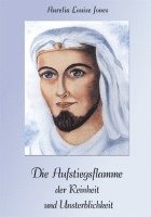 Die Aufstiegsflamme der Reinheit und Unsterblichkeit 1