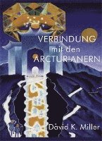 Verbindung mit den Arcturianern 1