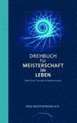 bokomslag Drehbuch für Meisterschaft im Leben