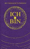 Nisargadatta Maharaj - Ich bin. Teil 1, Inbunden