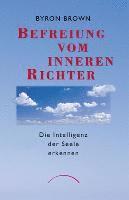Byron Brown, Shambhala Publication - Befreiung vom inneren Richter, Häftad. Tillgänglighet: Lägg i varukorg