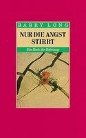 Barry Long - Nur die Angst stirbt, Häftad