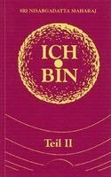Sri Nisargadatta Maharaj - Ich bin. Teil 2, Inbunden