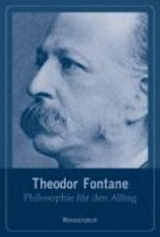 bokomslag Philosophie für den Alltag. Theodor Fontane