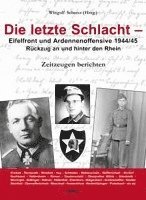 bokomslag Die letzte Schlacht - Eifelfront - und Ardennnenoffensive 1944/45