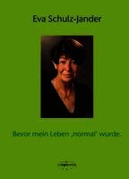 Bevor mein Leben 'normal' wurde.