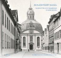 bokomslag DAMALS WIE HEUTE: ZUFLUCHTSORT KASSEL