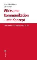 bokomslag Wirksame Kommunikation - mit Konzept