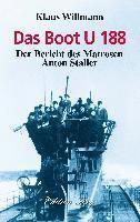 Klaus Willmann - Das Boot U 188, Inbunden