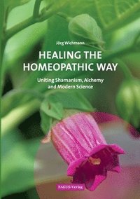 bokomslag Healing the Homeopathic Way