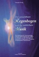 bokomslag Der unsichtbare Regenbogen und die unhörbare Musik