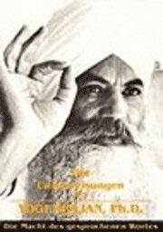 Die Unterweisungen des Yogi Bhajan 1