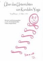 Über das Unterrichten von Kundalini Yoga 1