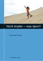 Nicht impfen - was dann ? 1