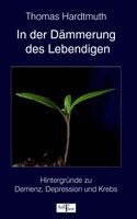 Thomas Hardtmuth - In der Dämmerung des Lebendigen, Häftad