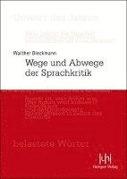 Walther Dieckmann - Wege Und Abwege Der Sprachkritik, Häftad