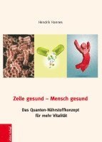 Zelle gesund-Mensch gesund 1