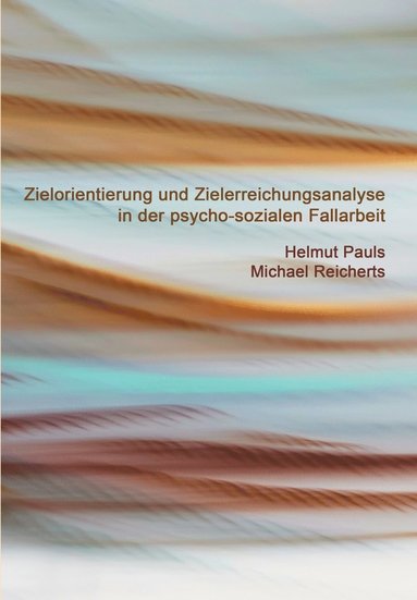 bokomslag Zielorientierung und Zielerreichungsanalyse in der psycho-sozialen Fallarbeit