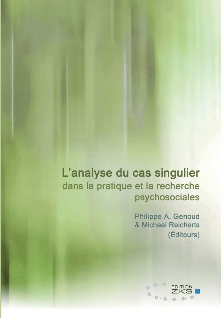 L'analyse du cas singulier dans la pratique et la recherche psychosociales 1