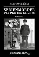 Wolfgang Krüger - Kriminalchronik des Dritten Reiches / Serienmörder des Dritten Reiches, Häftad