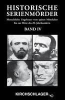 Michael Kirchschlager - Historische Serienmörder IV, Häftad