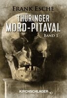 Frank Esche - Thüringer Mord-Pitaval, Häftad