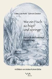 bokomslag Wie ein Fisch so hüpf' und springe: Sprüche für das Poesiealbum. Zeugnissprüche